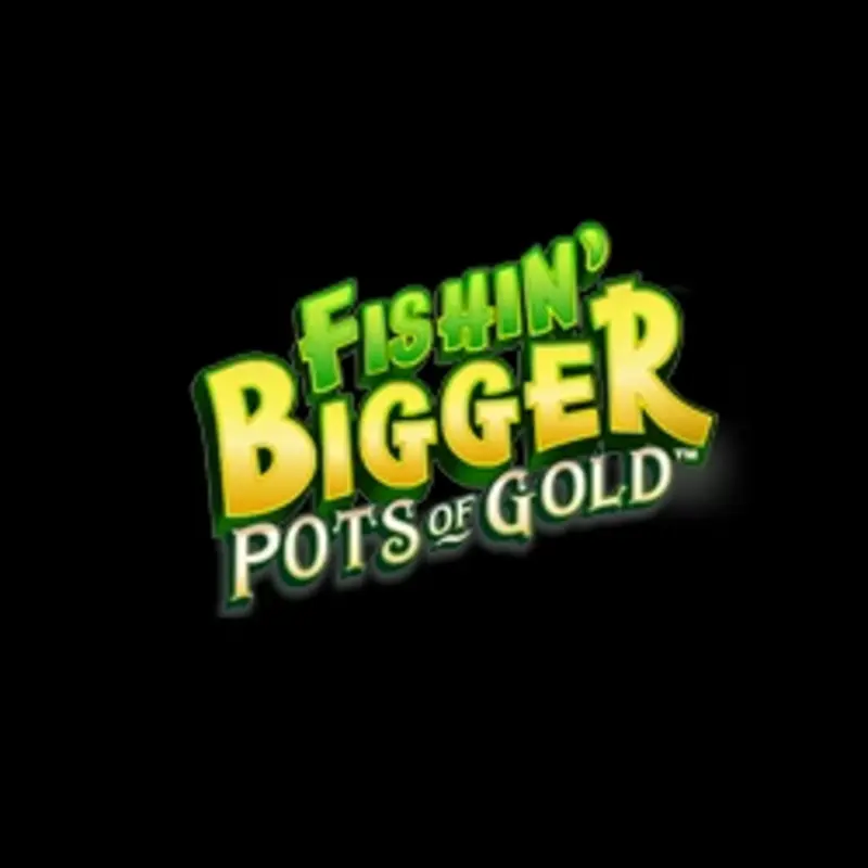 Fishin Bigger Pots of Gold Sites